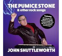JOHN SHUTTLEWORTH - THE PUMICE STONE AND OTHER ROCK SONGS [Vinilo]