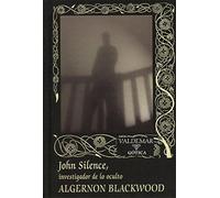 John Silence: Investigador de lo oculto: 46 (Gótica)