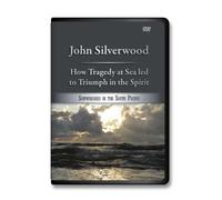 John Silverwood: How Tragedy at Sea Let to Triumph in the Spirit [Alemania]