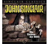 John Sinclair Classics - Folge 7 - Die Töchter der Hölle