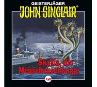 John Sinclair - Folge 159: Skylla, die Menschenschlange. Hörspiel.