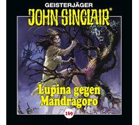 John Sinclair - Folge 169: Lupina gegen Mandragoro. Teil 2 von 2.