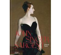 John Singer Sargent: Eblouir Paris