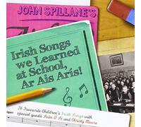 John Spillane - Irish Songs We Learned At School, Ar Ais Ars!