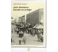 John Steinbeck : escribir en el Edén
