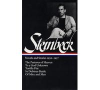 John Steinbeck: Novels and Stories 1932-1937 (LOA #72): The Pastures of Heaven / To a God Unknown / Tortilla Flat / In Dubious Battle / Of Mice and Men (Library of America John Steinbeck Edition)