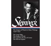 John Steinbeck: The Grapes of Wrath & Other Writings 1936-1941 (LOA #86): The Grapes of Wrath / The Harvest Gypsies / The Long Valley / The Log from ... 2 (Library of America John Steinbeck Edition)