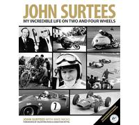 John Surtees: My Incredible Life on Two and Four Wheels