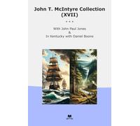 John T. McIntyre Collection (XVII): Paul Jones Kentucky Daniel Boone (Top Classics)