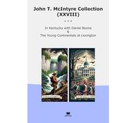 John T. McIntyre Collection (XXVIII): Kentucky Daniel Boone Young Continentals Lexington (Top Classics)