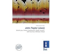 John Taylor (Jazz): British jazz, Pianist, Synthesizer, Organ (music), John Surman, Miroslav Vitou¿