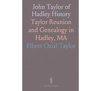 John Taylor of Hadley History: Taylor Reunion and Genealogy in Hadley, MA