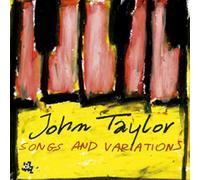 John Taylor - Songs And Variations