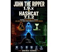 John The Ripper 1.9.x & Hashcat 7.1.2 Password Auditing: Advanced Hash Cracking, GPU Recovery, Kali Linux Labs, Rules, Masks, Wordlists & Pentest Workflow