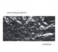 John Thomas Griffith - Aluminum