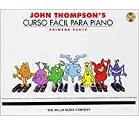 John Thompson's Curso Facil Para Piano: Primera Parte (John Thompson's Easiest Piano Course): John Thompson's Easiest Piano Course in Spanish, Part 1