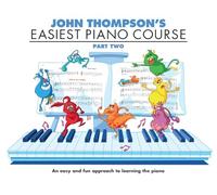 John Thompson – Easiest Piano Course: Parte 2 – Edición revisada