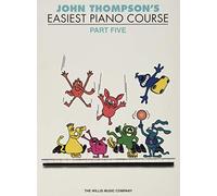 John Thompson's Easiest Piano Course 5: Revised Edition