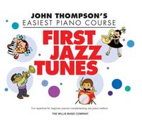 John Thompson's Easiest Piano Course: First Jazz Tunes