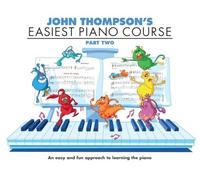 John Thompson's Easiest Piano Course: Part 2 - Revised Edition