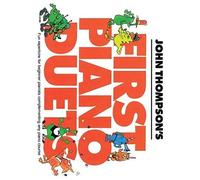 John Thompson's First Piano Duets: 1 Piano, 4 Hands/Early Elementary Level