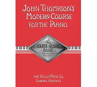 John Thompson's Modern Course For Piano: The Fourth Grade Book (John Thompson's Modern Course for the Piano)