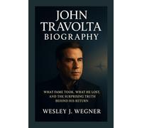 JOHN TRAVOLTA BIOGRAPHY: What Fame Took, What He Lost, and the Surprising Truth Behind His Return