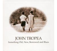 John Tropea - Something Old New Borrowed & Blues