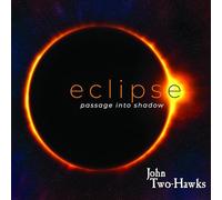 John Two-Hawks - Eclipse - Passage Into Shadow