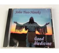 John Two-Hawks - Good Medicine