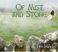 John Two-Hawks - Of Mist and Stone