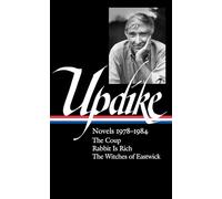 John Updike: Novels 1978-1984 (LOA #339): The Coup / Rabbit Is Rich / The Witches of Eastwick (The Library of America, 339)