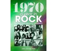 John van der Ki 1970: A Year In Rock. The Year R (Tapa blanda) (Importación USA)