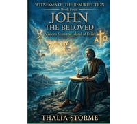 JOHN: Visions from the Island of Exile (Witnesses of the Resurrection)
