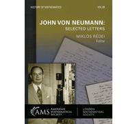John Von Neumann: Selected Letters (History of Mathematics)