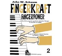 John w. schaum: fingerkraft heft 2 (fingerpower book 2) piano (Fingerkraft. Progressiv geordnete technische Übungen für Klavier oder Orgel)
