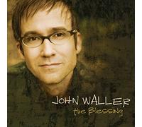 John Waller - The Blessing