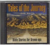 John Walsh - Tales of the Journey: Bible Stories for Grownups (UK Import)