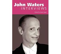 John Waters: Interviews (Conversations with Filmmakers Series)