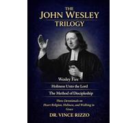 John Wesley Trilogy: 90 Days of Revival, Holiness, and Discipleship (THE GENERALS OF FAITH SERIES)