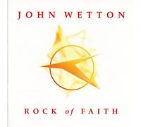 John WETTON - Rock Of Faith