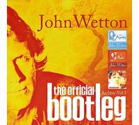 John Wetton - The Official Bootleg Archive, Vol. 1 (Deluxe Edition)
