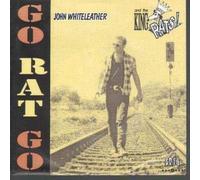 JOHN WHITELEATHER AND THE KING RATS - GO RAT GO 7 INCH (7" VINYL 45) GERMAN PART 1992