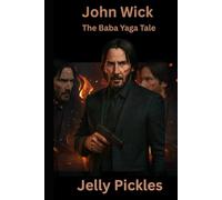 John Wick: The Baba Yaga Tale