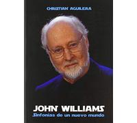 John Williams: Sinfonias de un nuevo mundo (CINE)