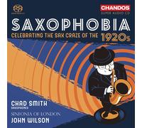 John Wilson Saxophobia: Celebrating the Sax Craze of the 1920s (CD)