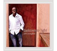 John Wineglass - Darkness to Light