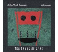 John Wolf Brennan - The Speed of Dark - Solo Piano