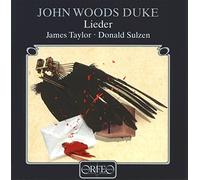 John Woods Duke : Lieder. Taylor, Sulzen.