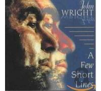 John Wright - A Few Short Lines